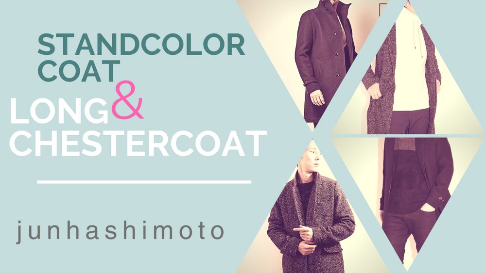 Stand Color Coat & LONG CHESTER COAT