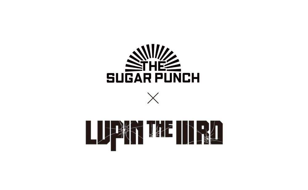 THE SUGAR PUNCH x 【LUPIN THE IIIRD】