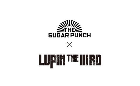 THE SUGAR PUNCH x 【LUPIN THE IIIRD】