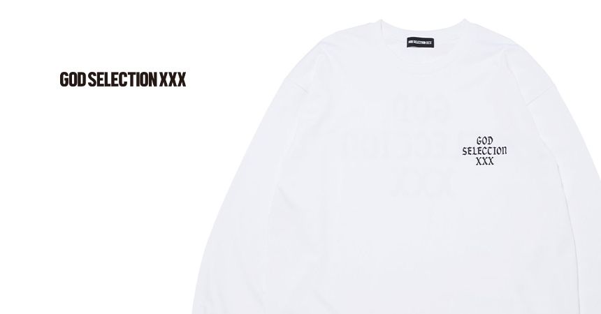 GODSELECTION XXX　-ロングスリーブTシャツ-　【こだわりの生地】