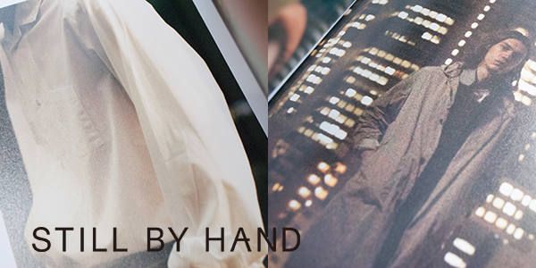 STILL BY HAND 2017SS LOOK BOOK