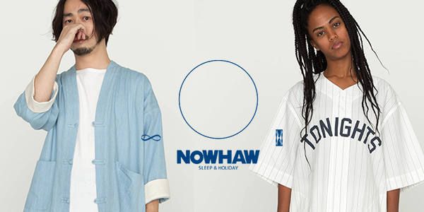 NOWHAW 2017S/S LOOK BOOK
