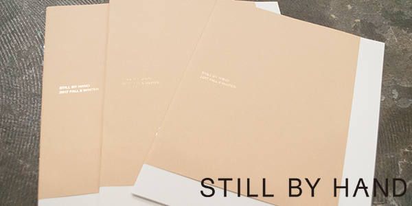 【STILL BY HAND/スティルバイハンド】2017AW LOOK BOOKが届きました。