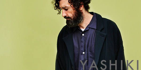 YASHIKI 2018SS LOOK