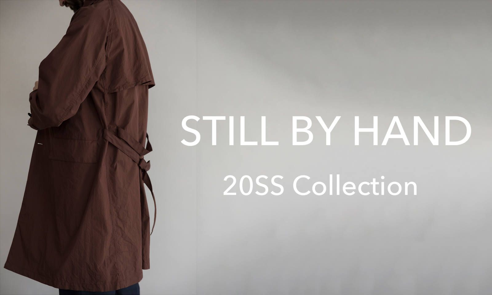 STILL BY HAND 2020SS LOOK