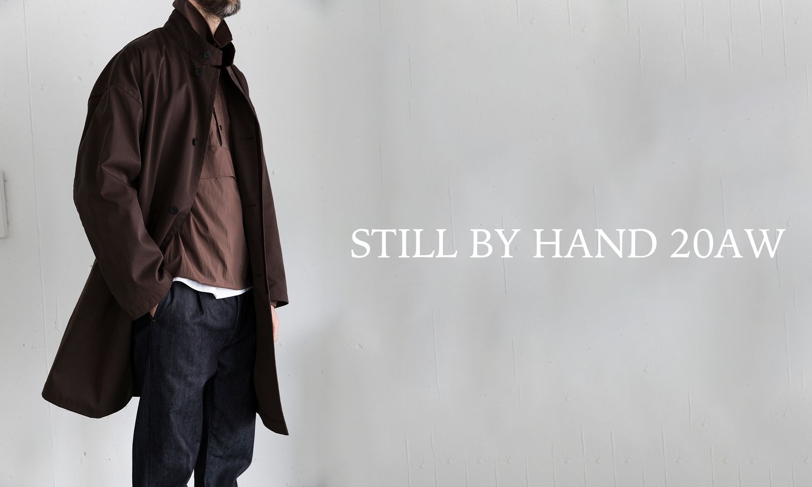 STILL BY HAND 2020AW LOOK
