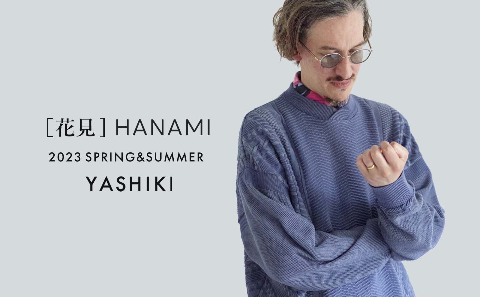YASHIKI 2023SS LOOK