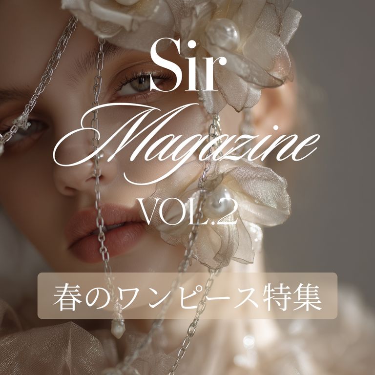 Sir Magazine Vol.2 「春のワンピース特集」