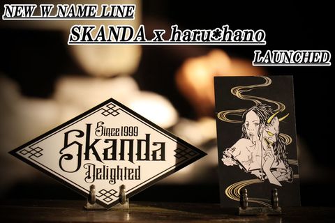 "SKANDA" x "haru＊hano"  NEW ORIGINAL LINE START!!!!!