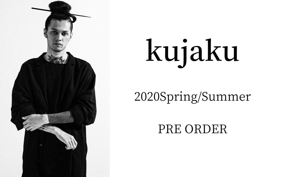 NEW BRAND 【kujaku】 2020SS 予約受付START!