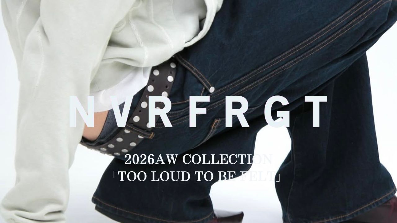 2026AW COLLECTION 「TOO LOUD TO BE FELT」