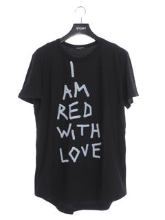 テキストプリント 半袖 Tシャツ ”I AM RED WITH LOVE” T-SHIRT BLACK