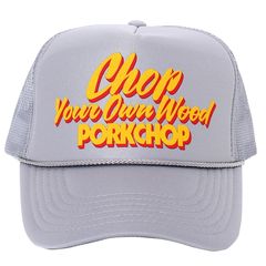 CHOP YOUR OWN WOOD CAP 2025 / GRAY
