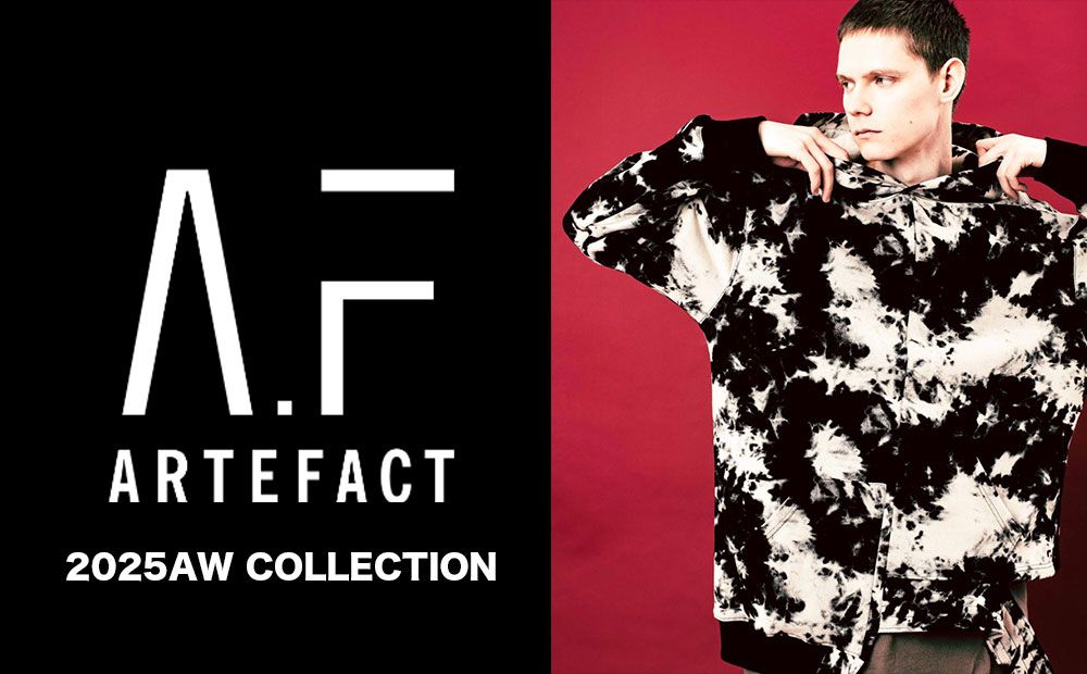 A.F ARTEFACT 2025AW COLLECTION 先行予約準備中