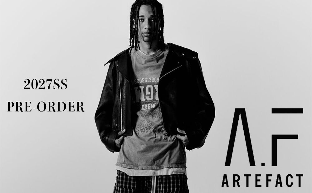 【期間限定】A.F ARTEFACT 2027SS COLLECTION 先行受注会