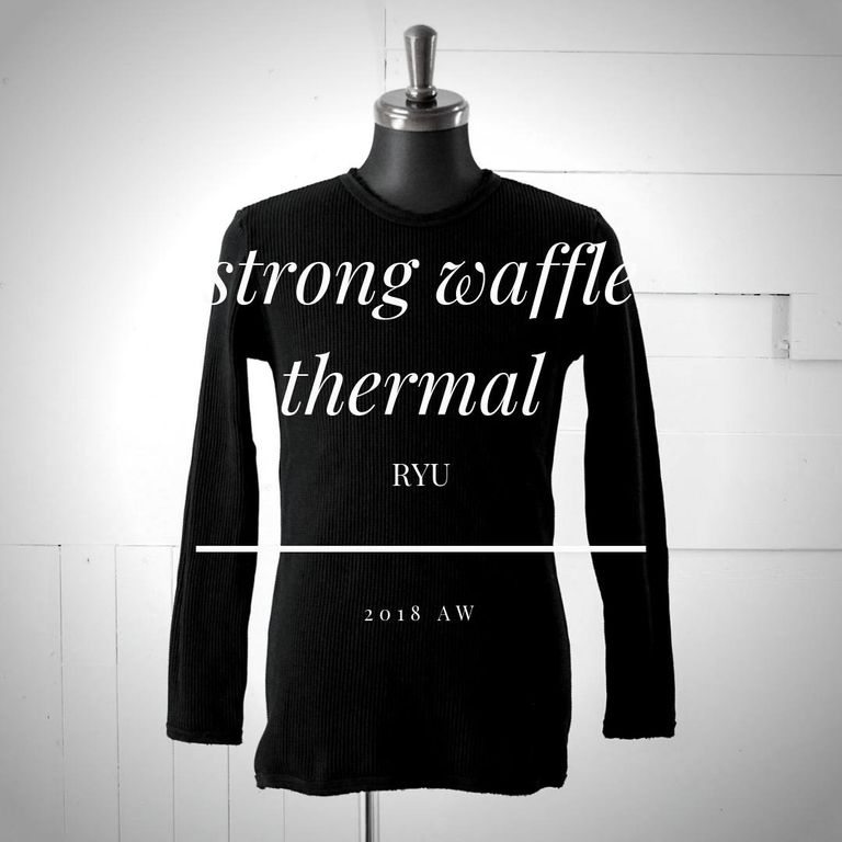 強度と着心地にこだわったワッフルロングスリーブTシャツ【RYU : strong waffle thermal】