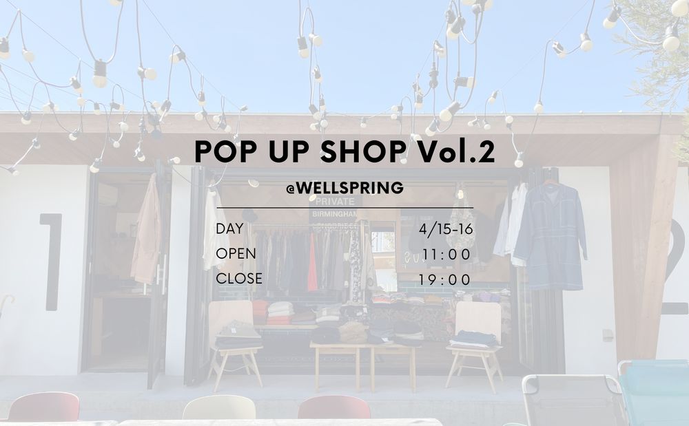 POP UP SHOP @WELLSPRING Vol,2
