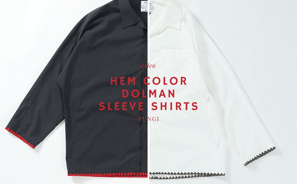 kelen : HEM COLOR DOLMAN SLEEVE SHIRTS "PUNGI"